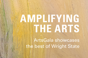 Amplifying the arts artsgala showcases the best of Wright State